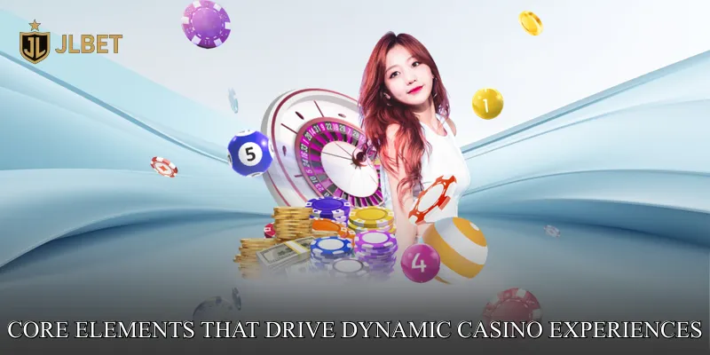 Core Elements That Drive Dynamic Casino Experiences