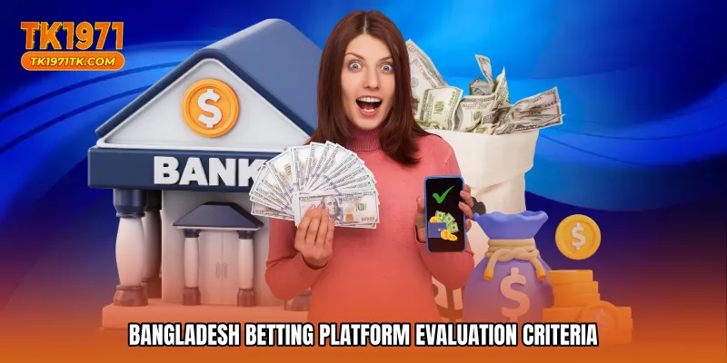 Bangladesh betting platform evaluation criteria
