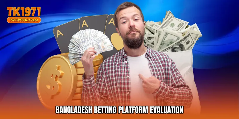 Bangladesh Betting Platform Evaluation