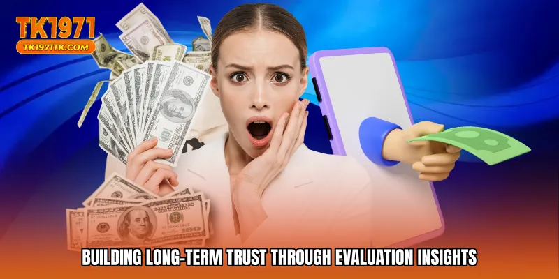 Building long-term trust through evaluation insights