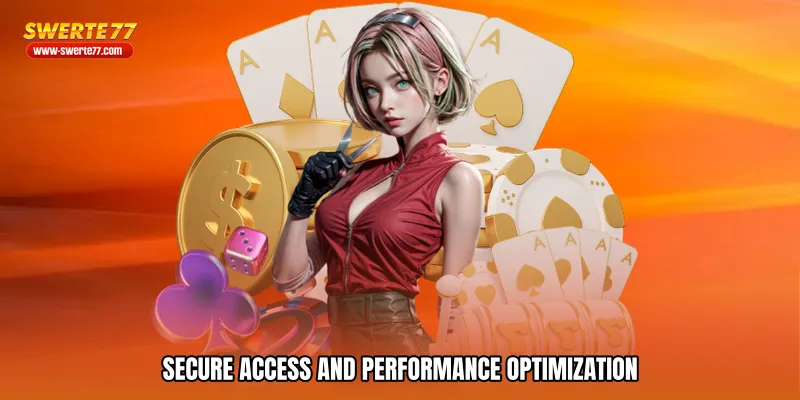 Secure Access and Performance Optimization