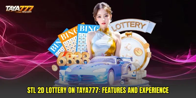 STL 2D lottery on TAYA777: Features and Experience