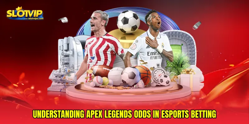 Understanding Apex Legends odds in esports betting